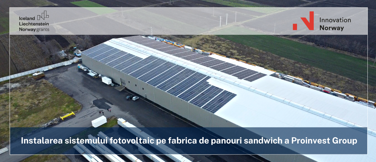 Puterea Exemplului: Etapa de instalare a sistemului fotovoltaic pe fabrica de panouri sandwich a Proinvest Group